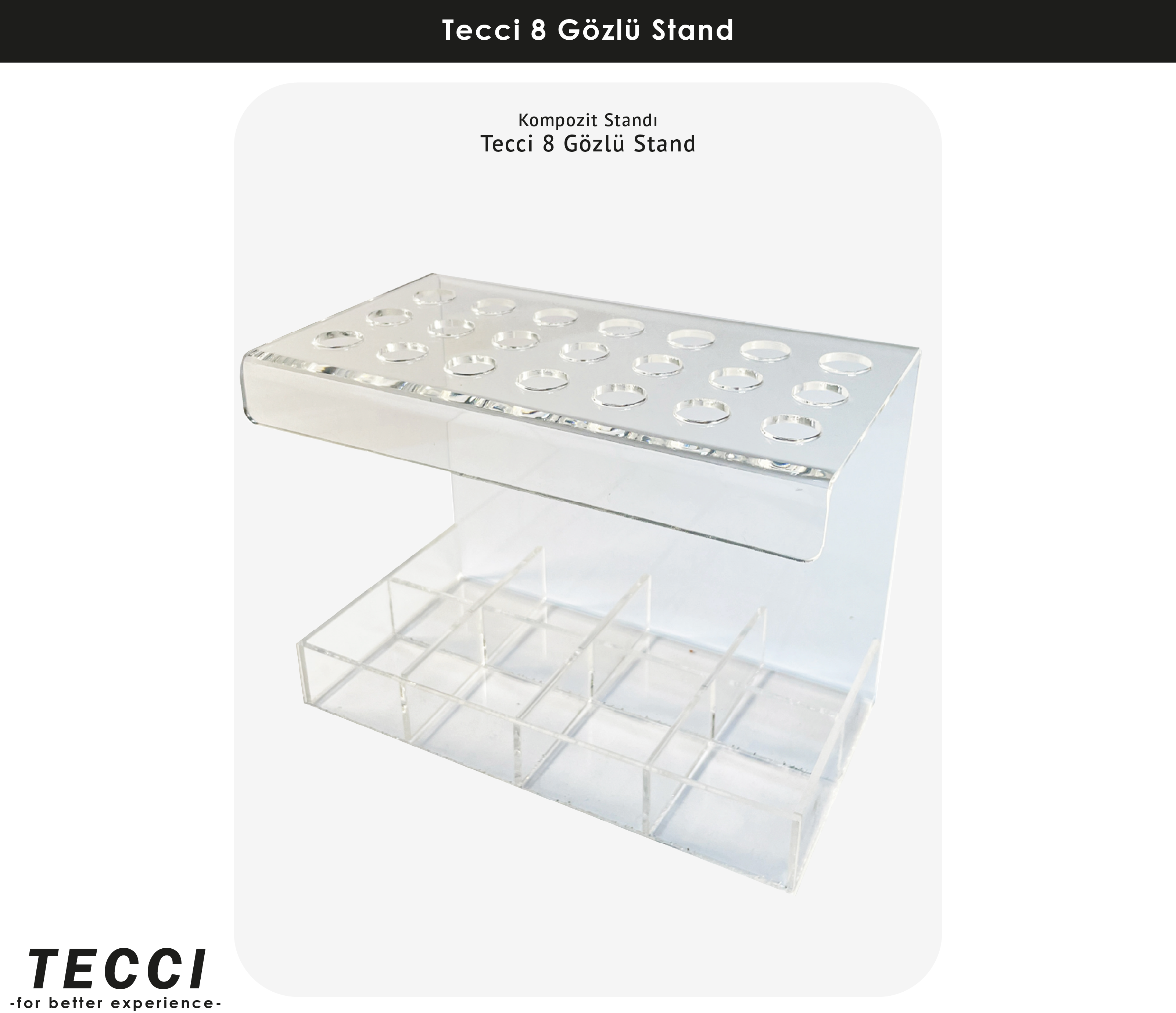 Tecci 8 Gözlü Stand