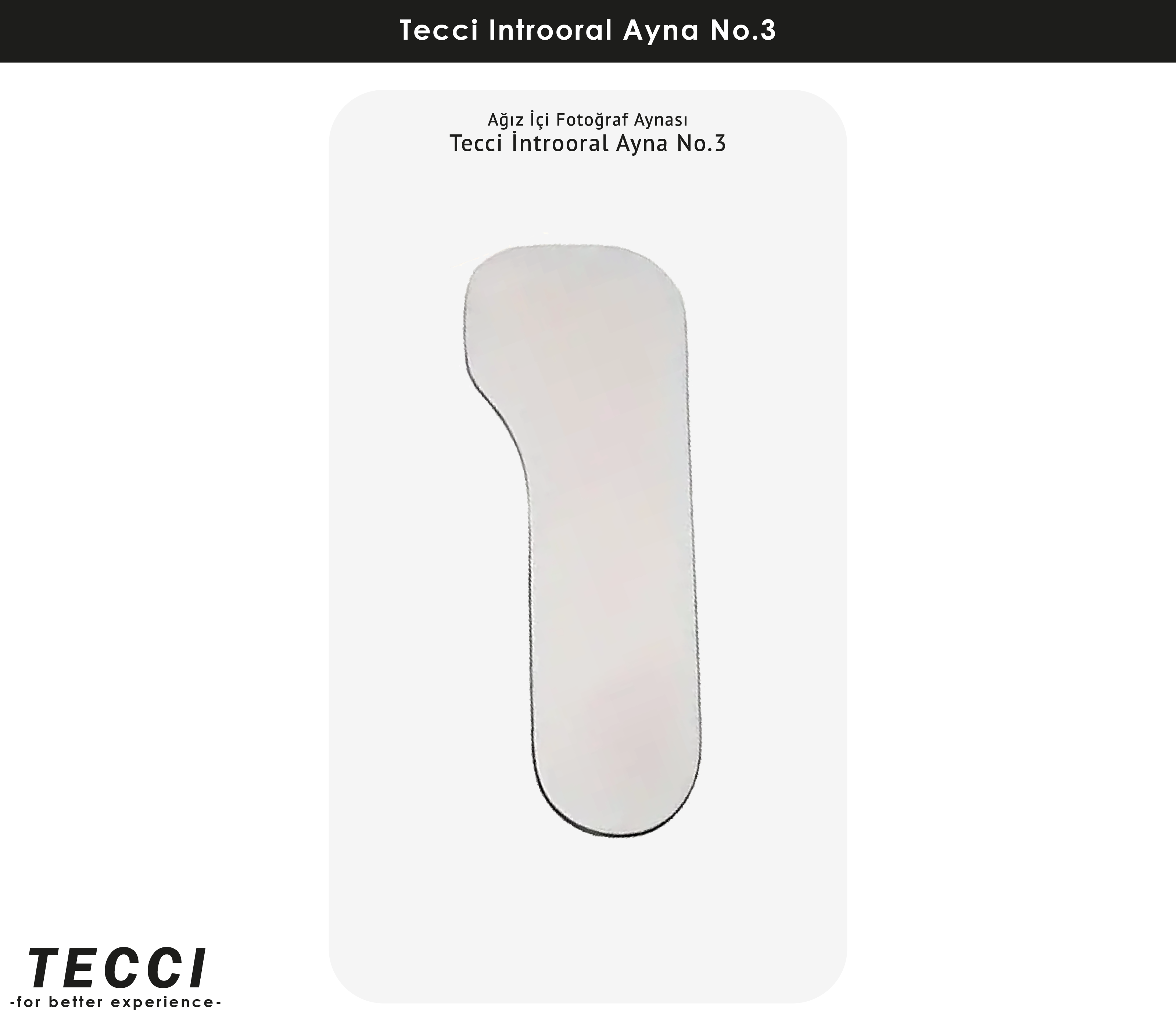 Tecci İntrooral Ayna No.3