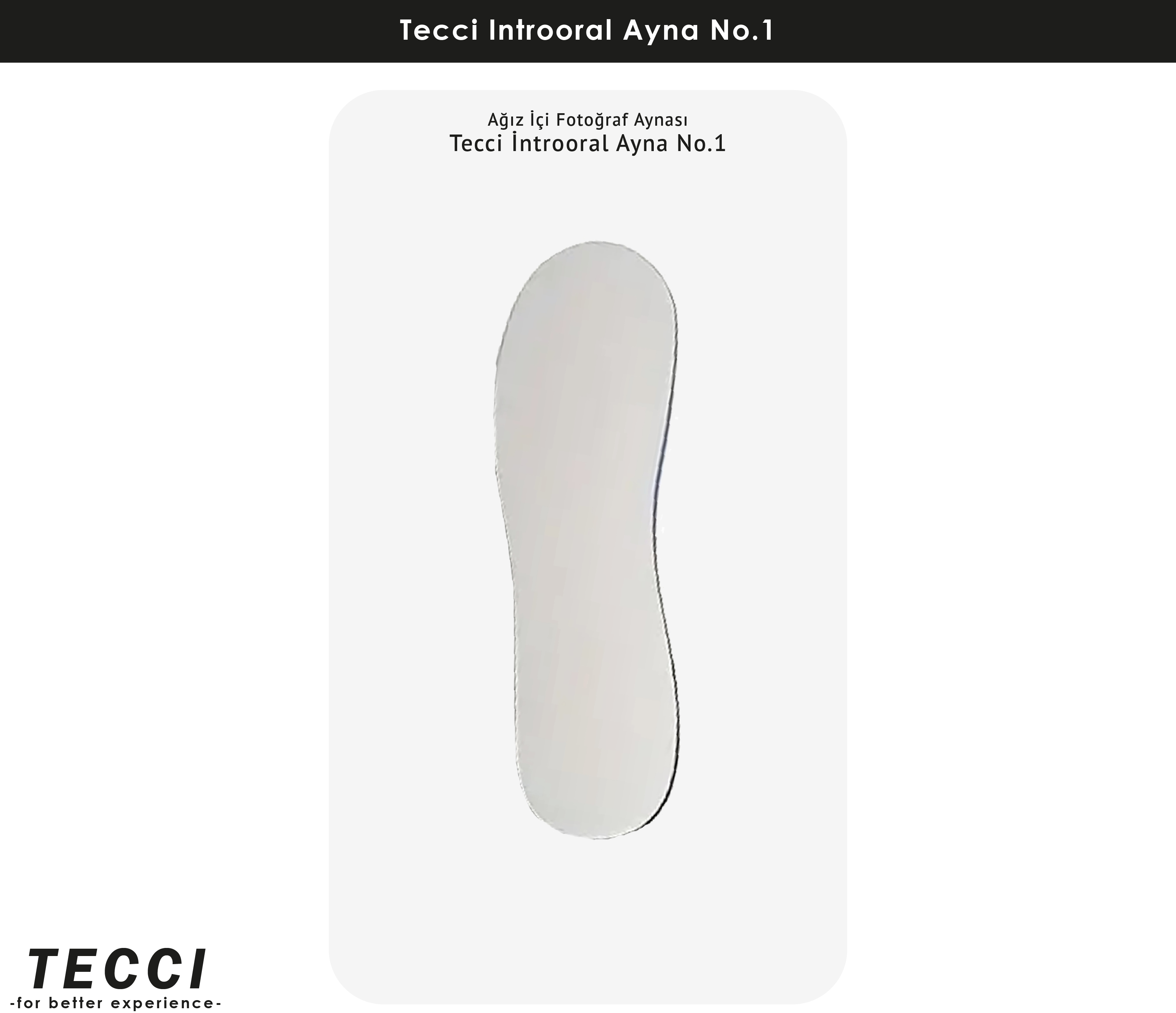 Tecci İntrooral Ayna No.1