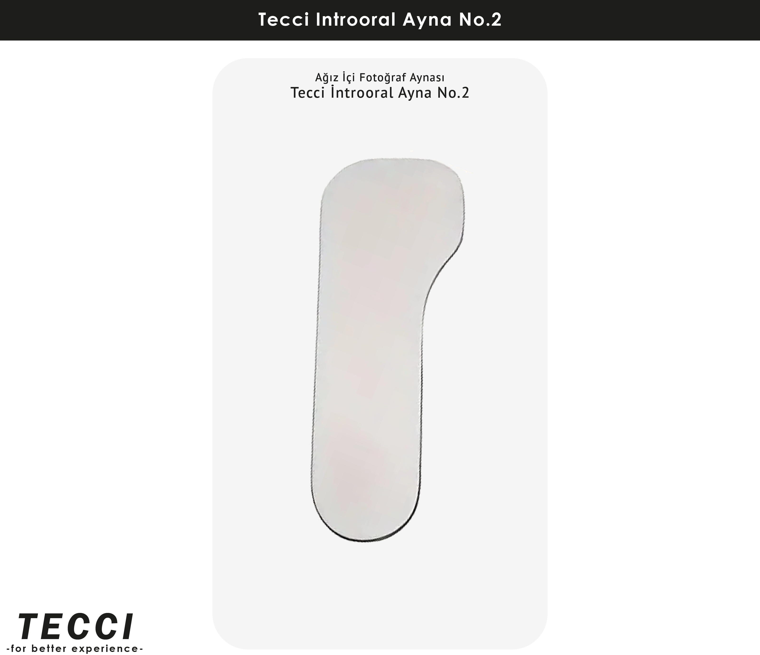 Tecci İntrooral Ayna No.2